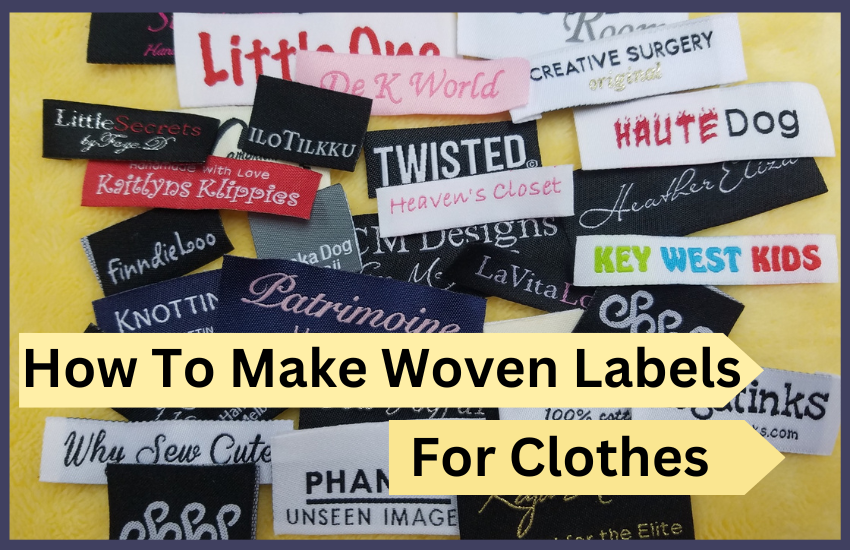 How To Make Woven Labels For Clothes