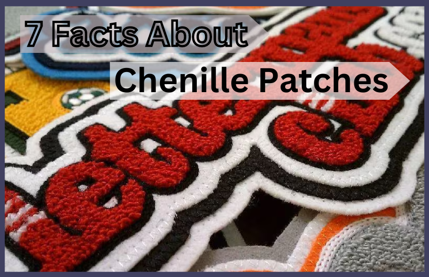 7 Fun Facts About Chenille Patches